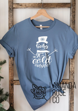 Baby It's Cold Outside Tee